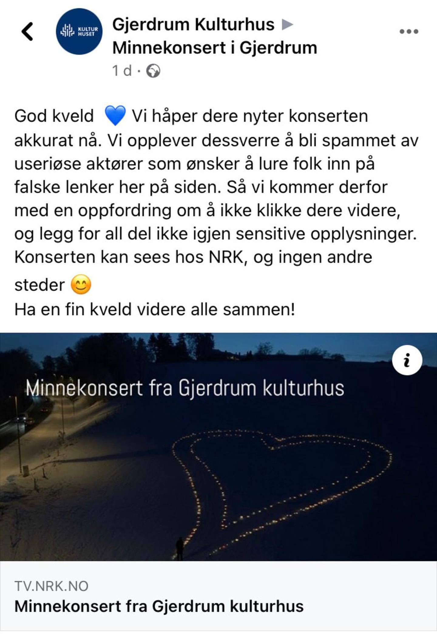 Denne beskjeden måtte arrangørene av minnekonserten for Gjerdrum-ofrene legge ut på arrangementets Facebook-side - på grunn av en lang rekke svindelforsøk. NTB kultur