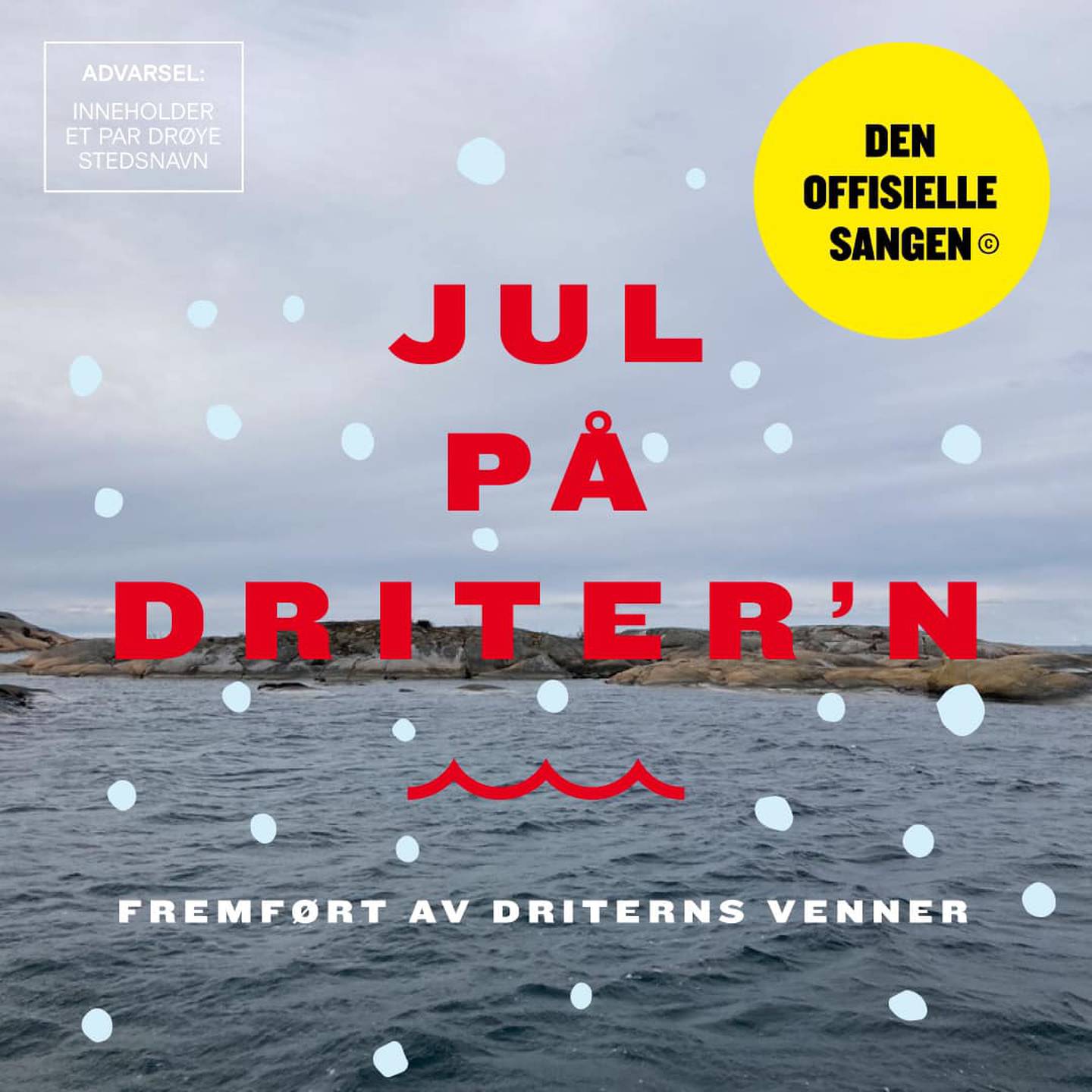 Coveret til julelåta «Jul på Driter'n» av Driterns venner, gjengen bak «Akevitt Som Har Krysset Dritern 2 Ganger».
