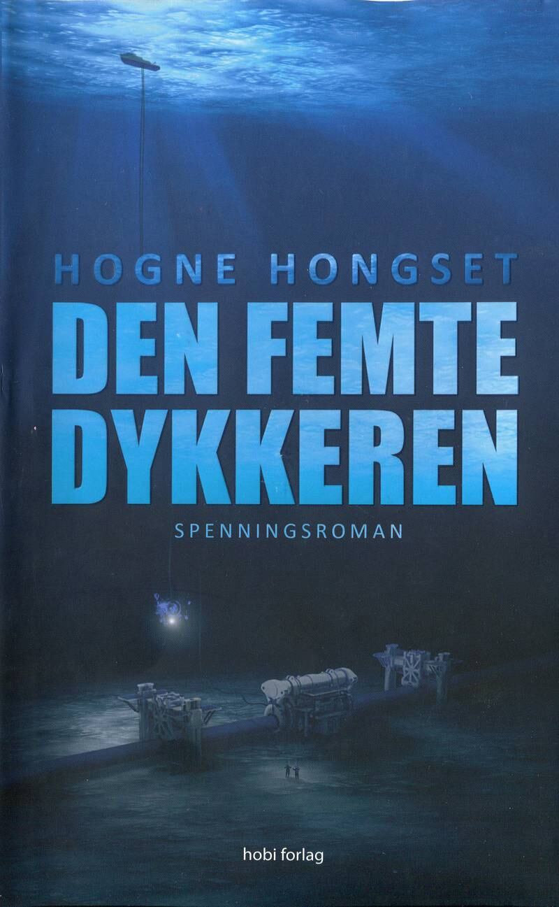 Romanen som Hogne Hongset har skrevet heter: «Den femte dykkeren»