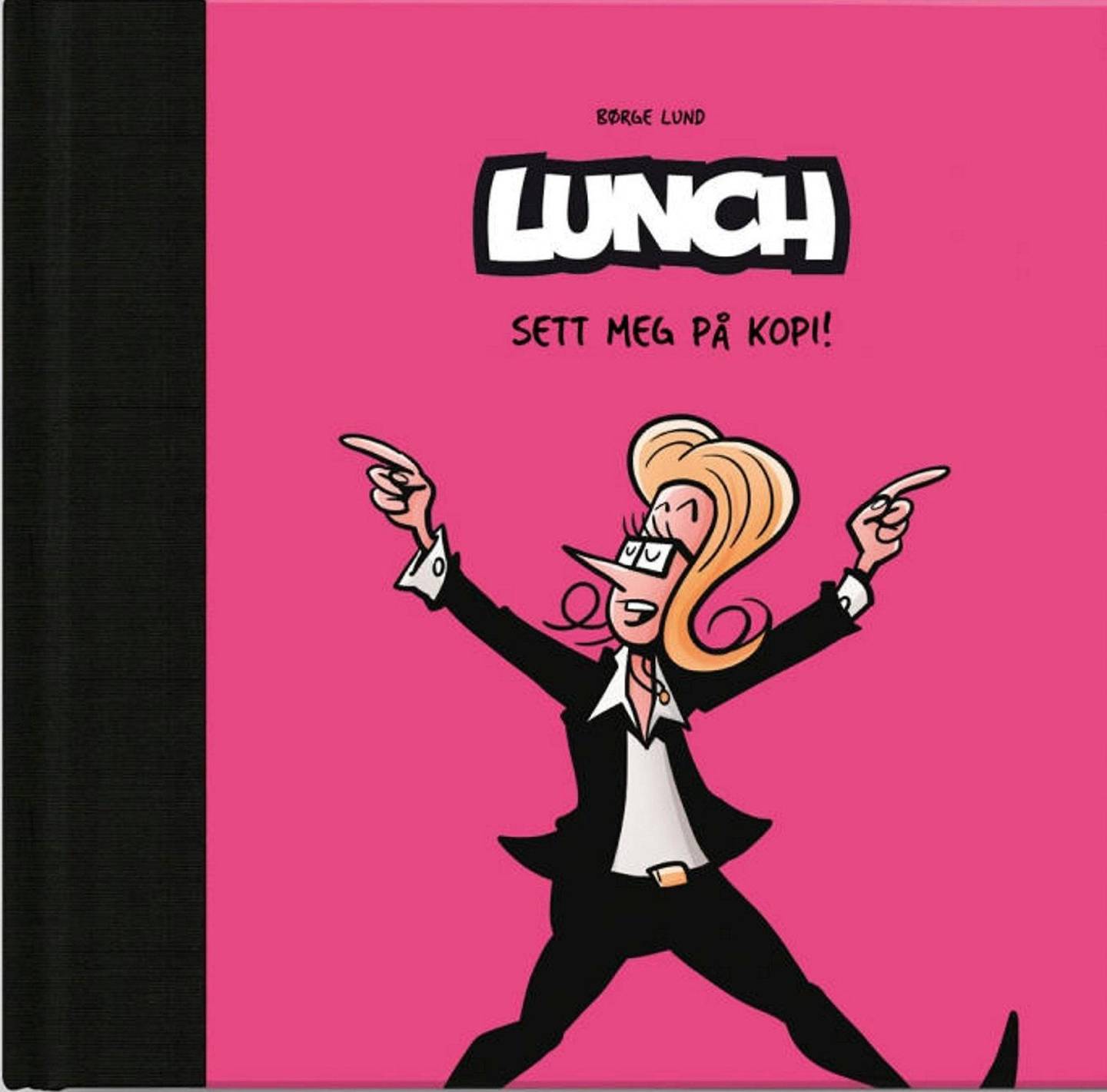 Ny samling fra svunnen tid: «Lunch 10: Sett meg på kopi», ute nå. Foto: Strand Comics