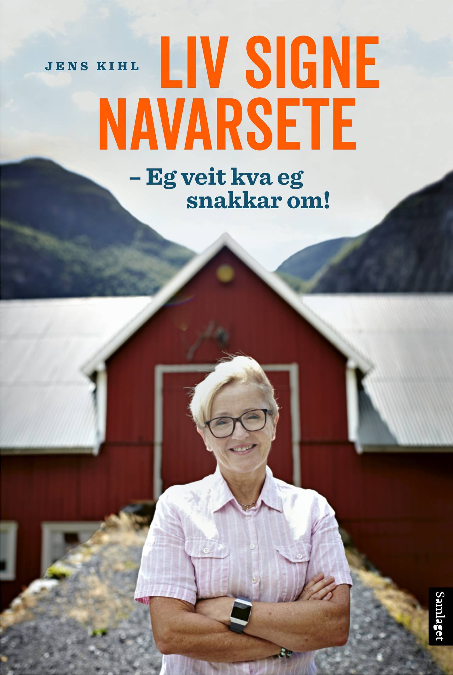 Biografien om Liv Signe Navarsete: «Eg veit kva eg snakkar om», er ført i pennen av forfatter og kommentator Jens Kihl