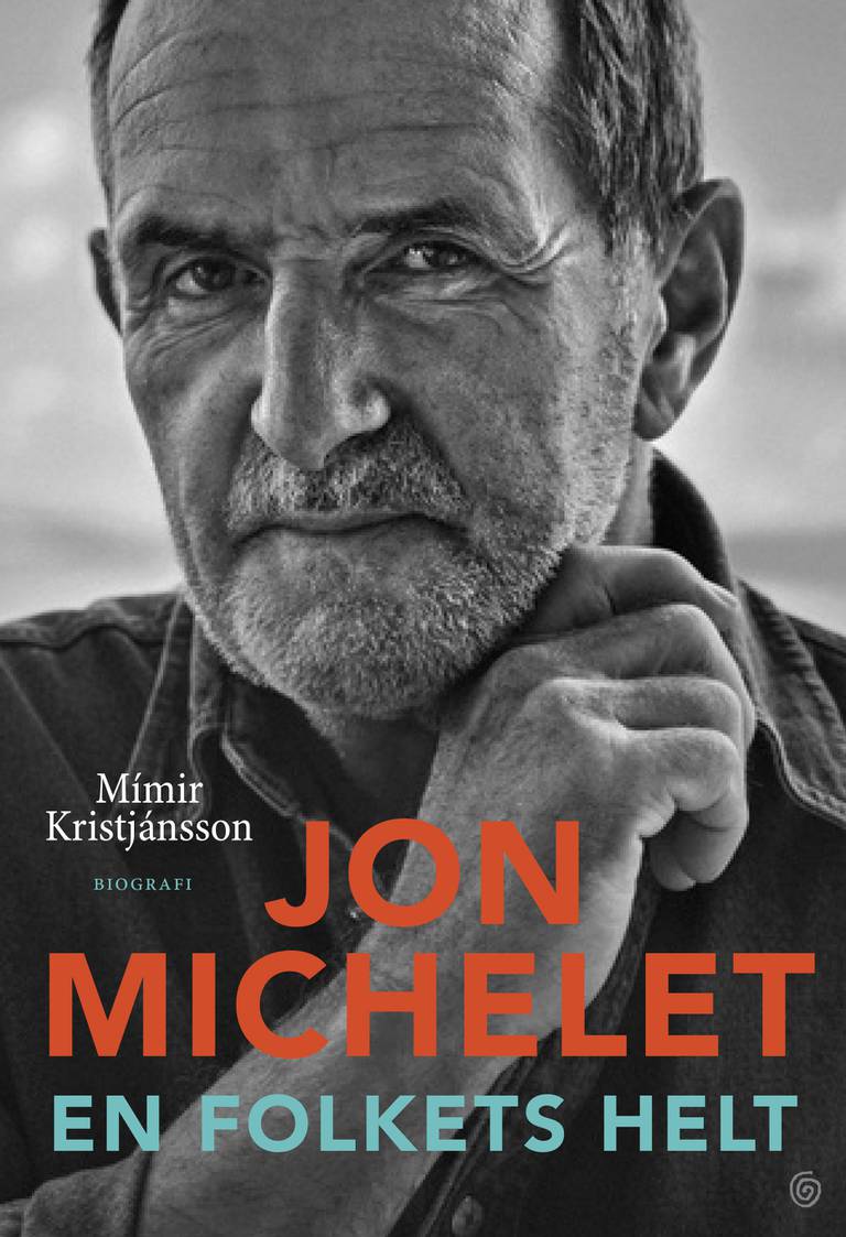 Biografien «Jon Michelet: En folkets helt» av forfatter og Rødt-politiker Mímir Krístjansson