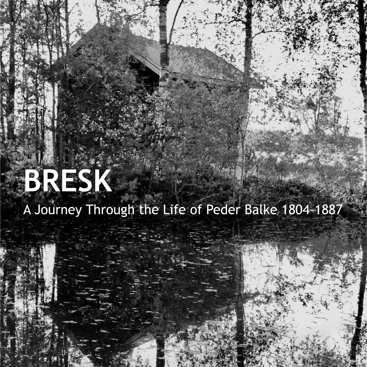 Bresk:  «Journey Through The Life Of Peder Balke (1804 – 1887)»