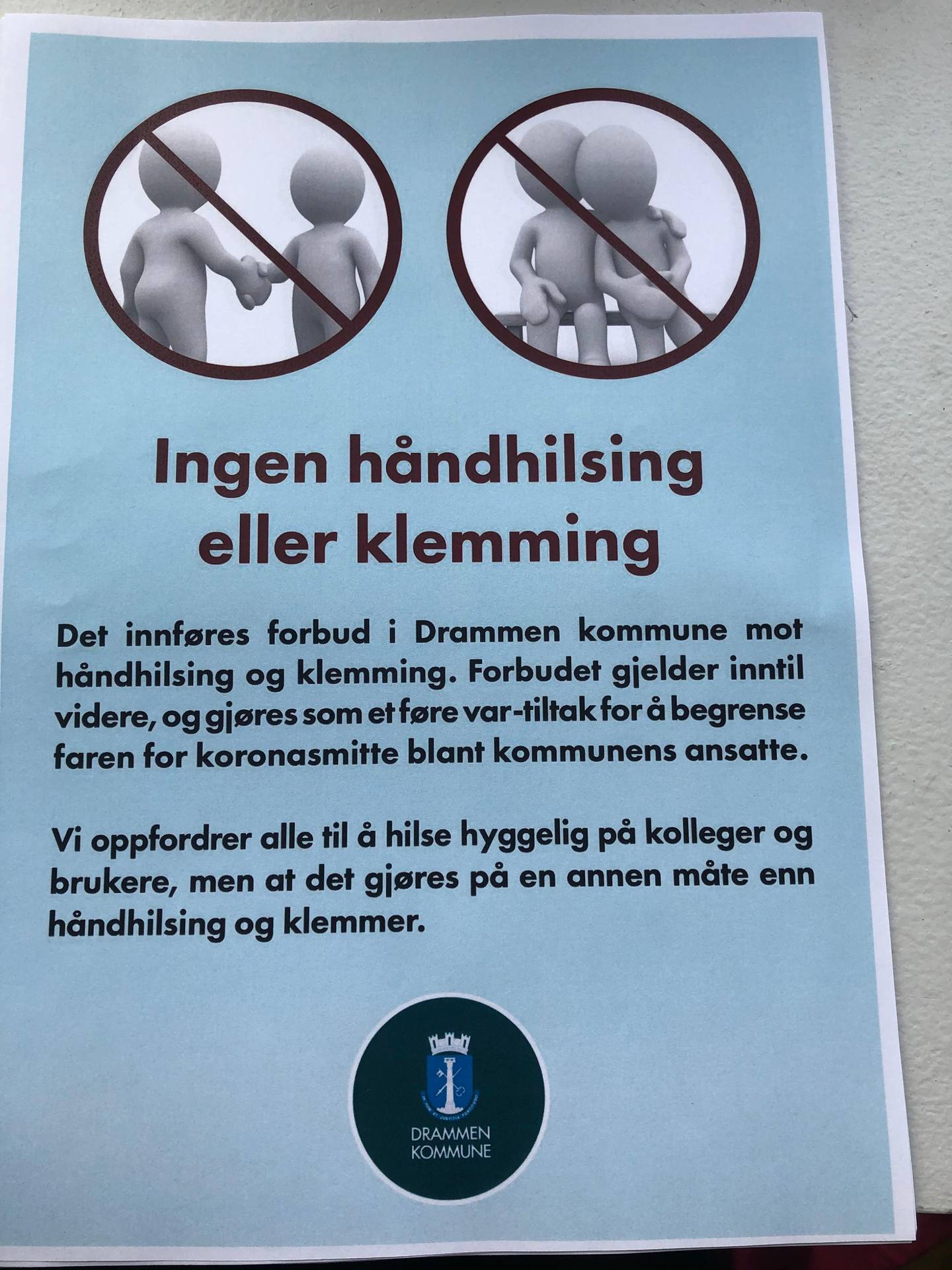 Et tydelig budskap skal forebygge smitte av koronavirus blant Drammen kommunes ansatte og brukere.