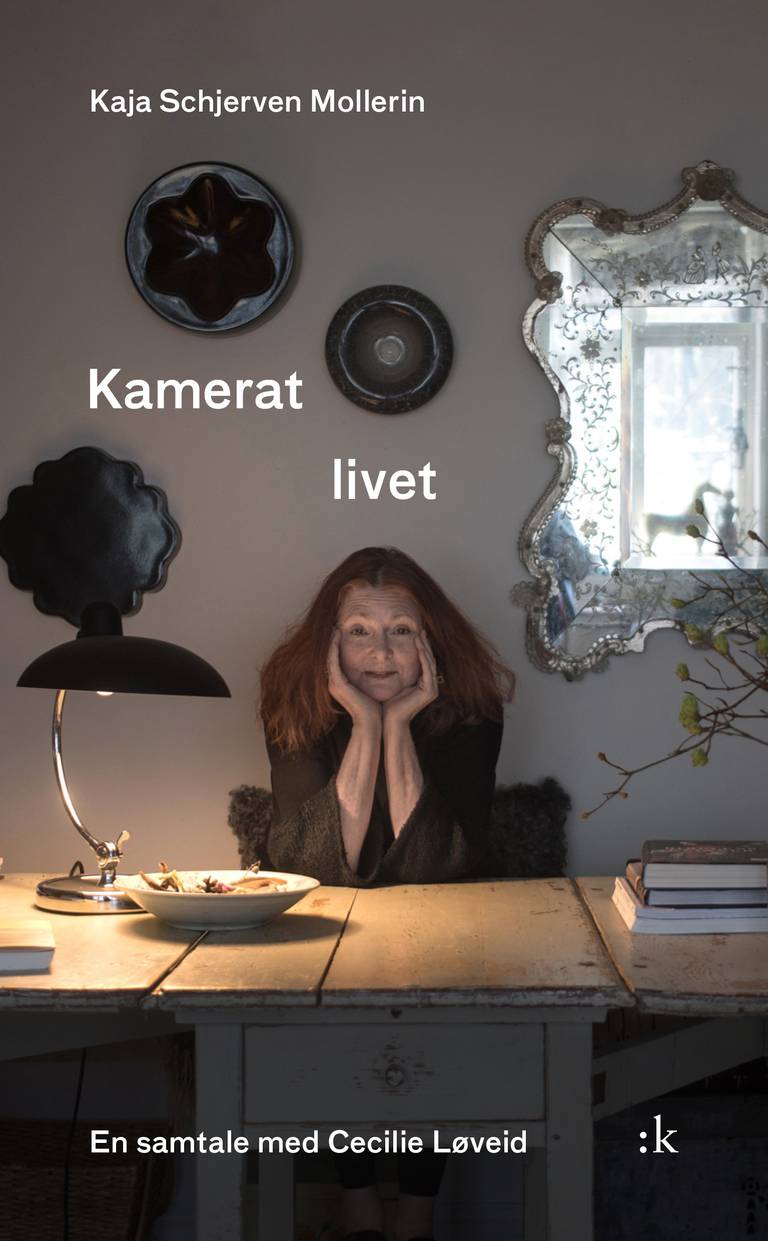 Kaja Schjerven Mollerin: «Kamerat livet. En samtale med Cecilie Løveid»