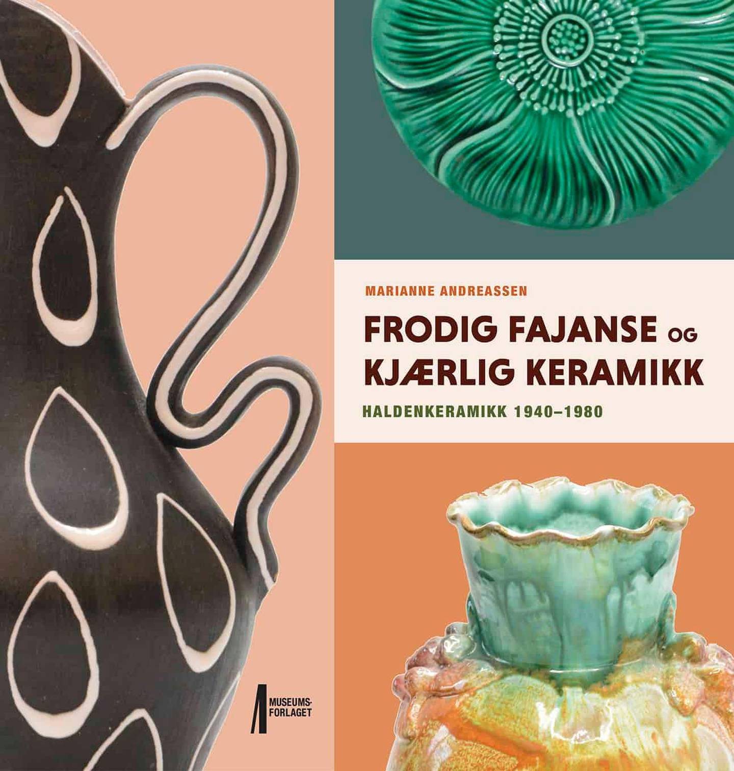 Boken om haldenkeramikk ført i pennen av Marianne Andreassen